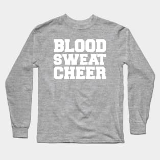 Cheerleading Blood Sweat and Cheer Gift Long Sleeve T-Shirt